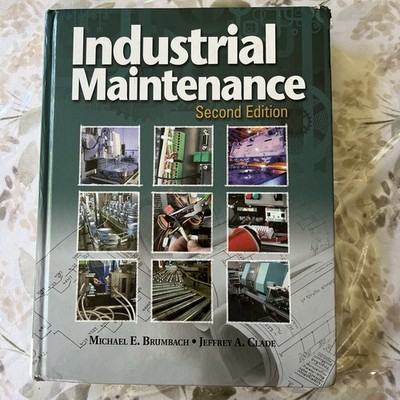 Industrial Maintenance by Jeffrey Clade and Michael Brumbach (2013, Hardcover)