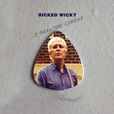 RICKED WICKY - I SELL THE CIRCUS - Neue CD - G1398z