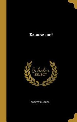 Excuse me!