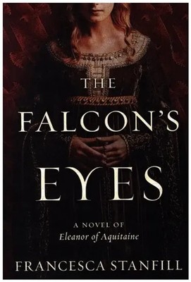 The Falcon's Eyes A Novel Francesca Stanfill Taschenbuch Trade PB Englisch 2022