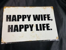 “Happy Wife, Happy Life.” White & Tan Rustic 11.5”x 8” Tin