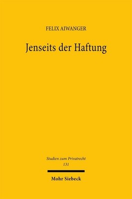 Jenseits der Haftung | Felix Aiwanger | 2025 | deutsch