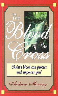 The Blood of the Cross - Paperback By Andrew Murray - ACCEPTABLE