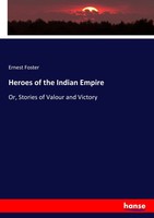 Ernest Foster | Heroes Of The Indian Empire | Taschenbuch | Englisch (2017)