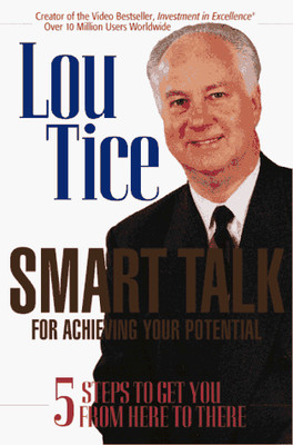 Smart Talk for Achieving Your Potential: 5 Steps to Get You from Here to The...