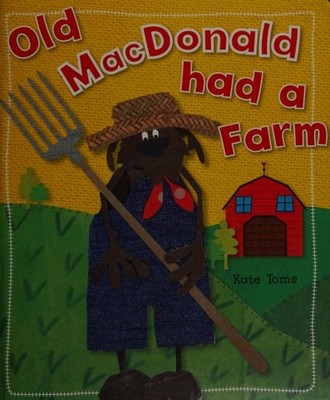 Old MacDonald Had a Farm (Kate Toms Series), Make Believe Ideas  Ltd., Good Book