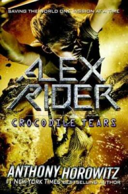 Crocodile Tears (Alex Rider, No. 8) - Hardcover By Horowitz, Anthony - GOOD