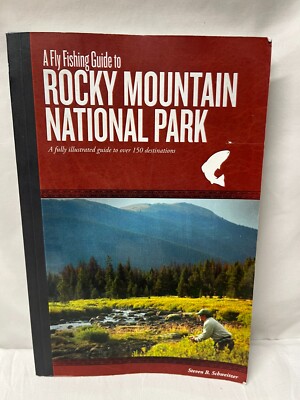 A Fly Fishing Guide To Rocky Mountain National Park Steven B. Schweitzer Good 9780984412303| eBay