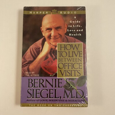 How to Live Between Office Visits: A Guide to Life, Love and Health