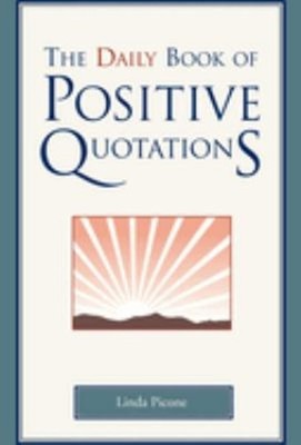 The Daily Book of Positive Quotations Hardcover Linda Picone