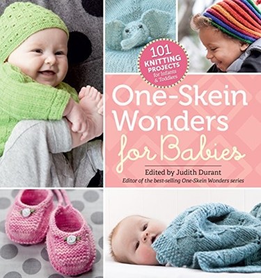 One-Skein Wonders for Babies: 101 Kn..., Durant, Judith