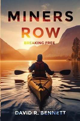 MINERS ROW | Breaking Free | David R. Bennett | Taschenbuch | Englisch | 2025