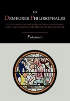 Fulcanelli | Les Demeures Philosophales Et Le Symbolisme Hermetique Dans Ses...