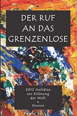 Der Ruf an das Grenzenlose: Zur Erlösung Der Welt (German Edition) (Divine Man -