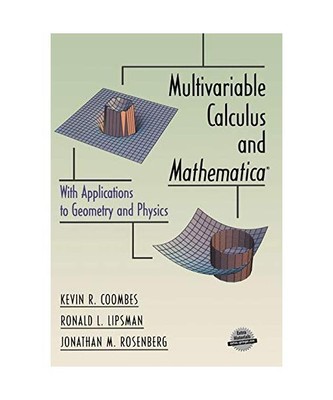 Multivariable Calculus and Mathematica : With Applications to Geometry and Phys