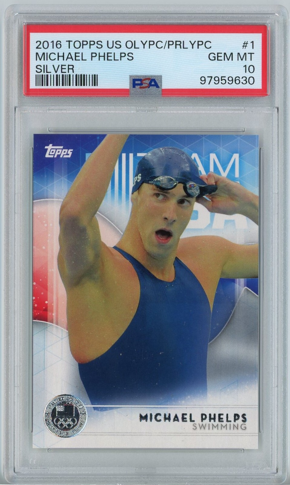 2016 Topps US Olympics 1 Michael Phelps Silver Medal PSA 10 Gem Mint POP 15