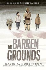 David A Robertson The Barren Grounds (Hardback)