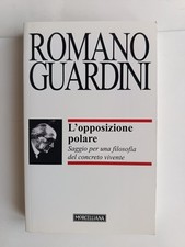 Romano Guardini - L'opposizione polare. Saggio (...) - Morcelliana 2016