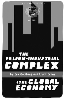 Eve Goldberg Linda The Prison-Industrial Complex and the Global E (Taschenbuch)