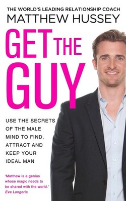 Get the Guy: the New York Times bestselling guide to changing your mindset and g