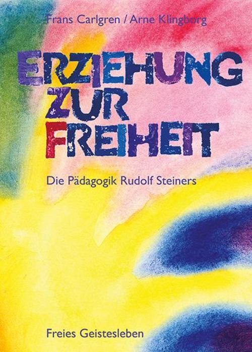 Thumbnail - Frans Carlgren Erziehung Zur Freiheit. Die Pädagogik Rudolf Steiners