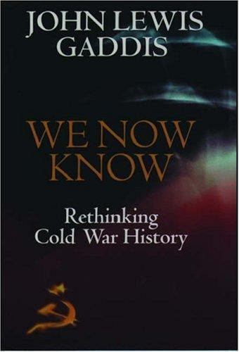 We Now Know : Rethinking Cold War History by John Lewis Gaddis (1998, Trade ...