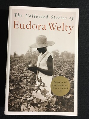 The Collected Stories of EUDORA WELTY National Book Award Winner NEW PB QuikShip