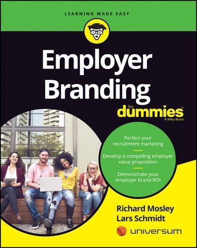 Employer Branding For Dummies by Richard Mosley, Lars Schmidt - 9781119071648