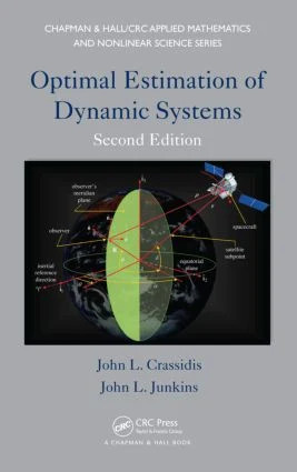 Optimal Estimation of Dynamic Systems - 2nd Edition