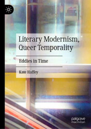 Thumbnail - Literary Modernism, Queer Temporality Eddies In Time 5544