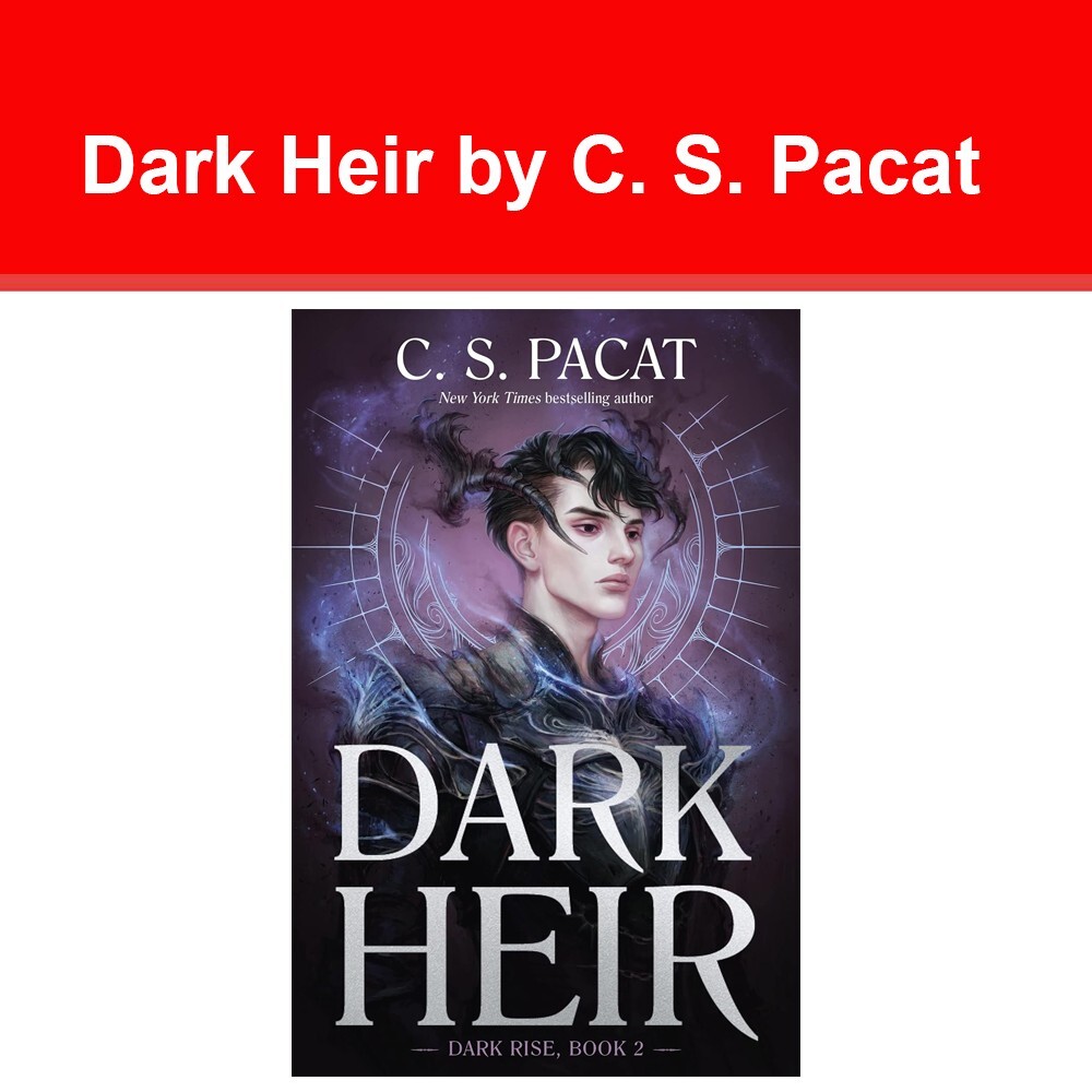 Dark Heir: 2 (Dark Rise, 2) by C. S. Pacat 9780062946171 NEW book