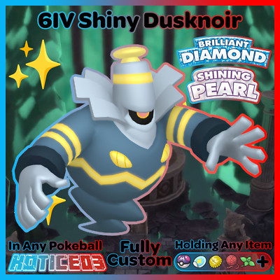   SHINY 6IV DUSKNOIR   Pokemon Brilliant Diamond and Shining Pearl lv100 + EVs