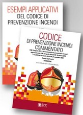 KIT: CODICE DI PREVENZIONE INCENDI COMMENTATO-ESEMPI APPLICATIVI DEL CODICE DI P