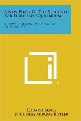 A New Phase of the Struggle for European Equilibrium: International Conciliation