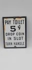Vintage Pay Toilet 5 Cents Porcelain Enameled Metal Sign