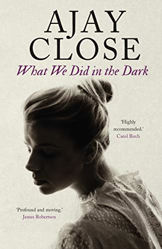WHAT WE DID IN THE DARK - Close, Ajay