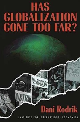 Has Globalization Gone Too Far? - Paperback, by Rodrik Dani - Acceptable n