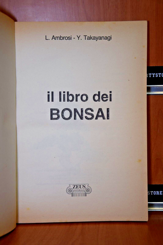 Il Libro dei Bonsai L. Ambrosi/Y. Takayanagi 1°Ed.1996 Editoriale Zeus - Imagen 8 de 12