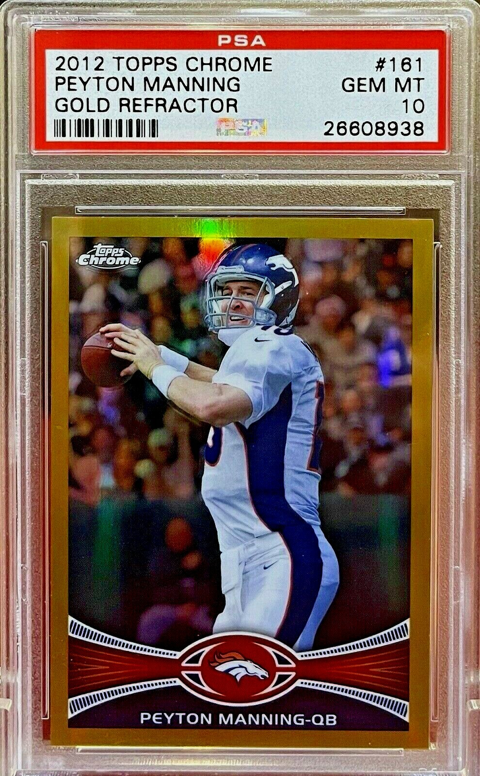 2012 TOPPS CHROME GOLD REFRACTOR PEYTON MANNING 26/50 PSA 10 GEM MINT RARE PSA10