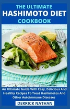The Ultimate Hashimoto Diet Cookbook (Paperback)