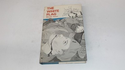 			The White Flag, William Clowes, Anthony Blond, 1966, Hardcover		