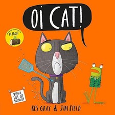 Oi Cat!: Kes Gray (Oi Frog and Friends) - Gray, Kes