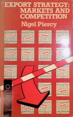 Export Strategy: Markets and Competition Piercy, Nigel: