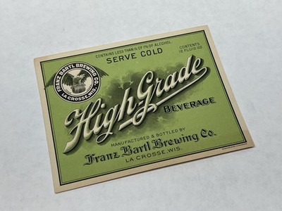 Franz Bartl Brewing Co High Grade Beverage label, Franz Bartl, La Crosse, WI