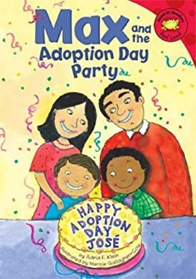 Max and the Adoption Day Party Library Binding Adria Fay Klein