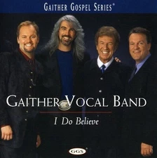 I Do Believe, Gaither Vocal Band, Very Good , audioCD