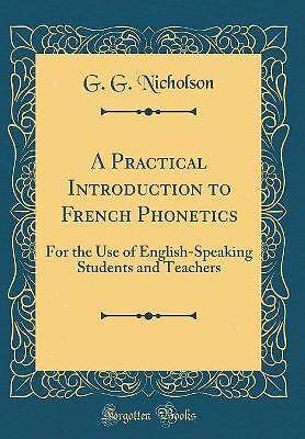 A Practical Introduction to French Phonetics: For