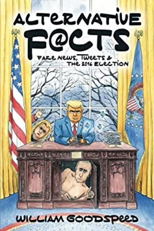 Alternative Facts: Fake News, Tweets & the 2016 Election