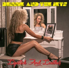 Bennie & the Jets - Lipstick And Leather [New CD]