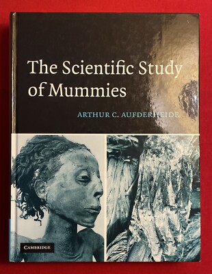 Scientific Study of Mummies by Arthur C. Aufderheide (2002, Hardcover)